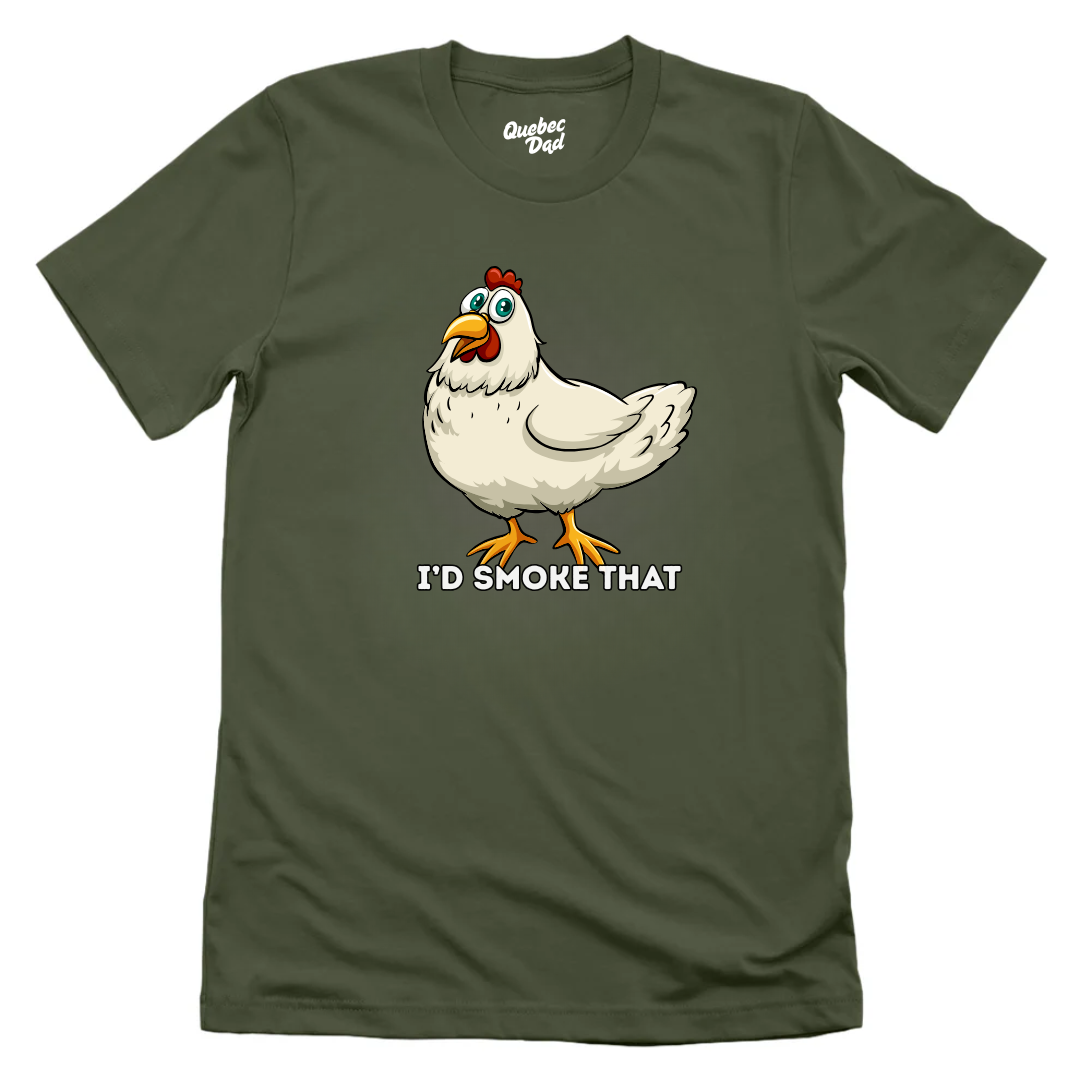 I'd Smoke That T-shirt